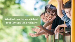 What to Look for on a School Tour